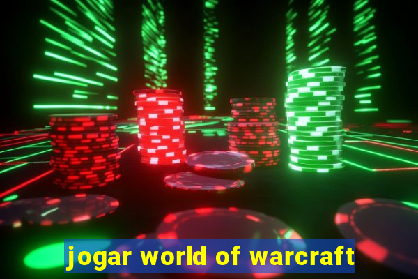 jogar world of warcraft